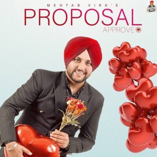 Proposal Approve Mehtab Virk mp3 song free download, Proposal Approve Mehtab Virk full album