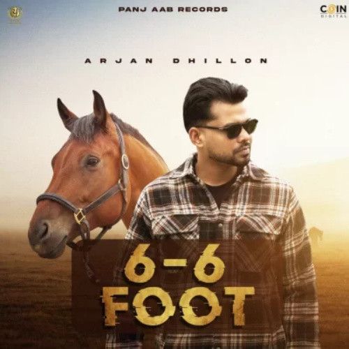 6-6 Foot Arjan Dhillon mp3 song free download, 6-6 Foot Arjan Dhillon full album