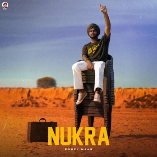 Nukra Romey Maan mp3 song free download, Nukra Romey Maan full album