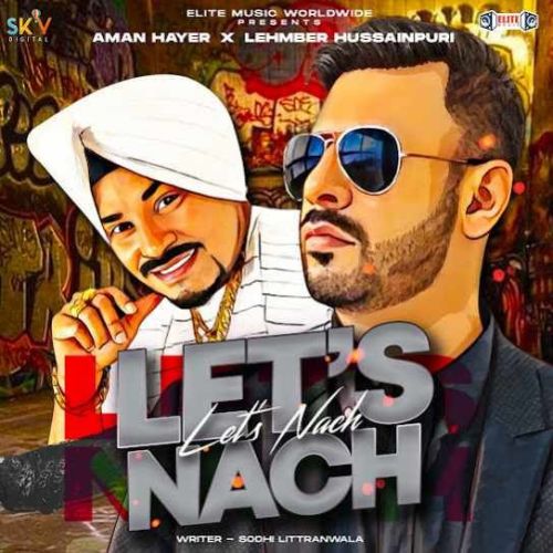 Let's Nach Aman Hayer, Lehmber Hussainpuri mp3 song free download, Let's Nach Aman Hayer, Lehmber Hussainpuri full album