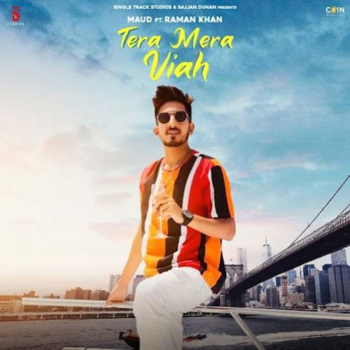 Tera Mera Viah MAUD mp3 song free download, Tera Mera Viah MAUD full album