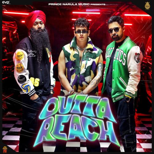 Outta Reach Prince Narula mp3 song free download, Outta Reach Prince Narula full album