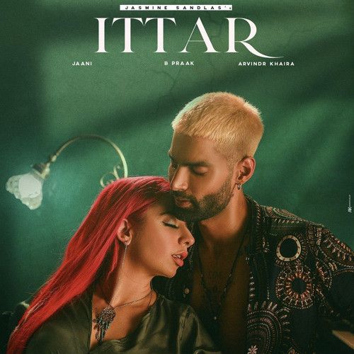 Ittar Jasmine Sandlas mp3 song free download, Ittar Jasmine Sandlas full album