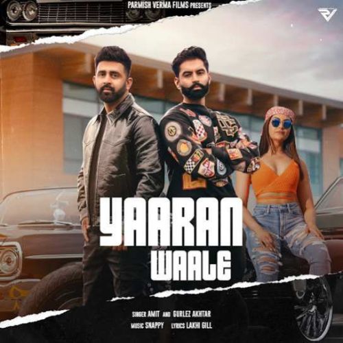 Yaaran Waale Amit, Gurlez Akhtar mp3 song free download, Yaaran Waale Amit, Gurlez Akhtar full album