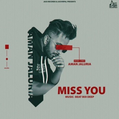 Miss You Aman Jaluria mp3 song free download, Miss You Aman Jaluria full album