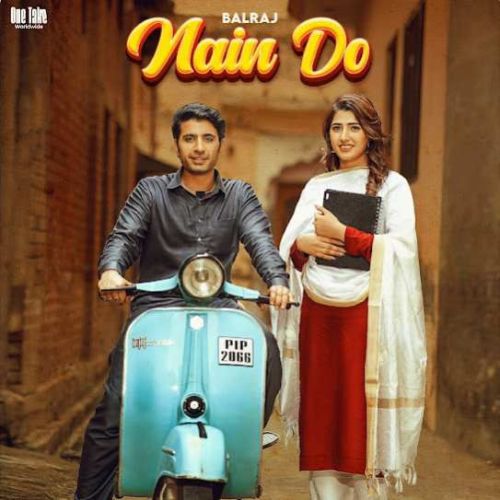Nain Do Balraj mp3 song free download, Nain Do Balraj full album