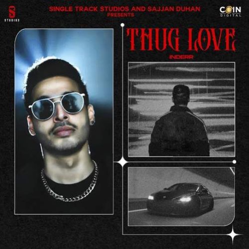 Thug Love INDERR mp3 song free download, Thug Love INDERR full album