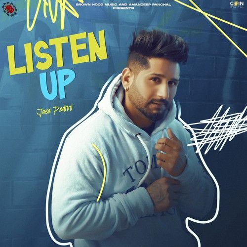 Listen Up Jass Pedhni mp3 song free download, Listen Up Jass Pedhni full album