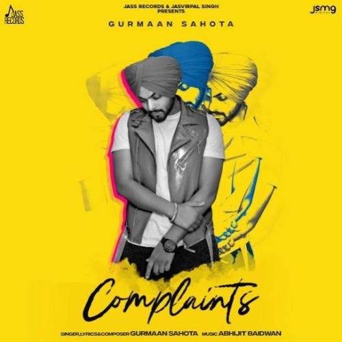 Complaints Gurmaan Sahota mp3 song free download, Complaints Gurmaan Sahota full album
