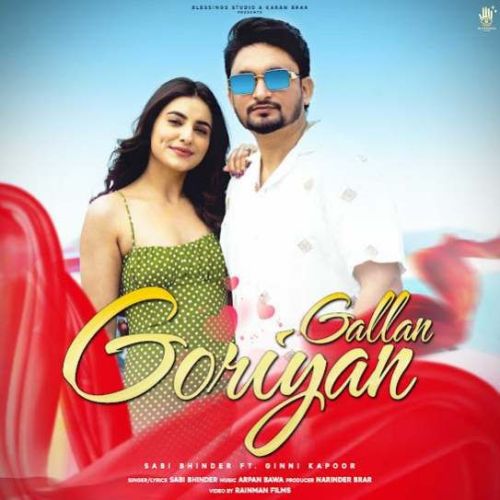 Gallan Goriyan Sabi Bhinder mp3 song free download, Gallan Goriyan Sabi Bhinder full album