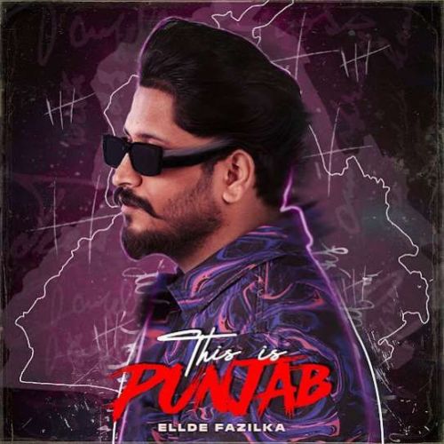 This is Punjab Ellde Fazilka mp3 song free download, This is Punjab Ellde Fazilka full album