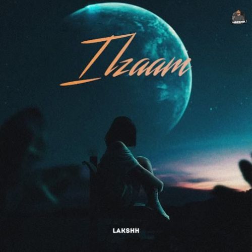 ILzaam Lakshh mp3 song free download, ILzaam Lakshh full album