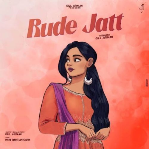 Rude Jatt Gill Armaan mp3 song free download, Rude Jatt Gill Armaan full album