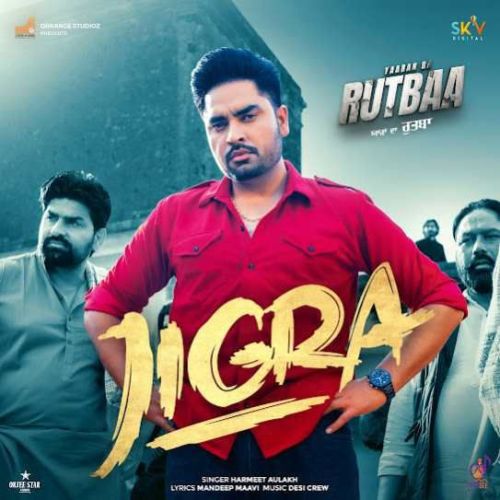 Jigra Harmeet Aulakh mp3 song free download, Jigra Harmeet Aulakh full album