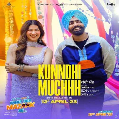 Kunndhi Muchhh Ammy Virk mp3 song free download, Kunndhi Muchhh Ammy Virk full album