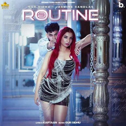 Routine Gur Sidhu mp3 song free download, Routine Gur Sidhu full album