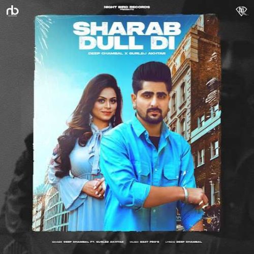 Sharab Dull Di Deep Chambal mp3 song free download, Sharab Dull Di Deep Chambal full album