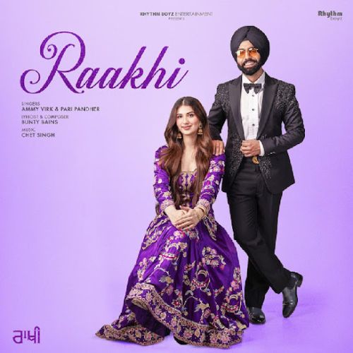 Raakhi Ammy Virk mp3 song free download, Raakhi Ammy Virk full album