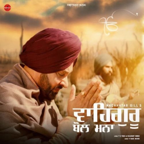 Waheguru Bol Mna Nachhatar Gill mp3 song free download, Waheguru Bol Mna Nachhatar Gill full album