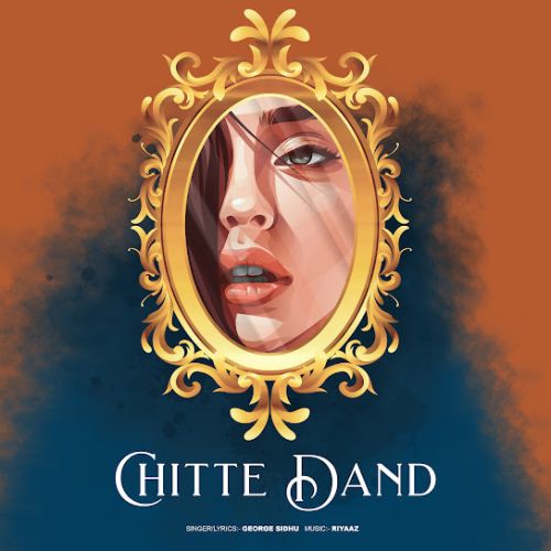 Chitte Dand George Sidhu mp3 song free download, Chitte Dand George Sidhu full album