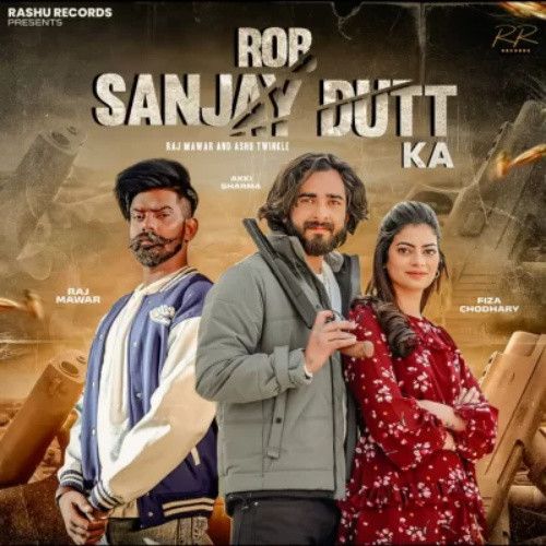 Rob Sanjay Dutt Ka Raj Mawar mp3 song free download, Rob Sanjay Dutt Ka Raj Mawar full album