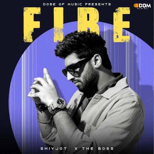 FIRE Shivjot mp3 song free download, FIRE Shivjot full album