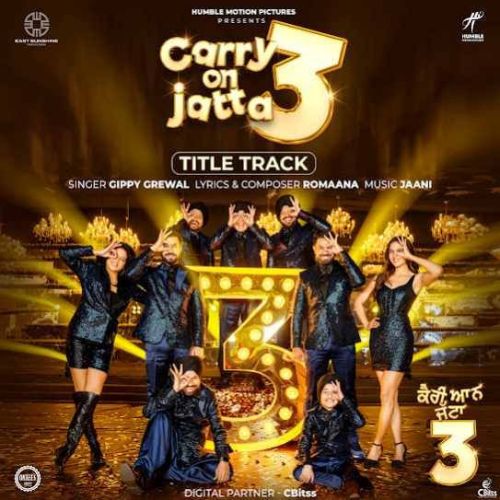 Carry On Jatta 3 - Title Track Gippy Grewal mp3 song free download, Carry On Jatta 3 - Title Track Gippy Grewal full album