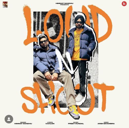 Loud N Shout Himmat Sandhu mp3 song free download, Loud N Shout Himmat Sandhu full album