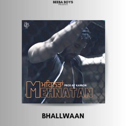 Mehnatan Bhallwaan mp3 song free download, Mehnatan Bhallwaan full album