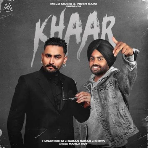 Khaar Hunar Sidhu, Gagan Sarao mp3 song free download, Khaar Hunar Sidhu, Gagan Sarao full album