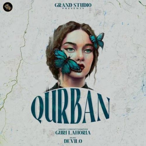 Qurban Guri Lahoria mp3 song free download, Qurban Guri Lahoria full album