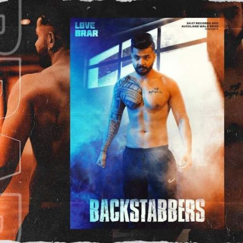 Backstabbers Love Brar mp3 song free download, Backstabbers Love Brar full album