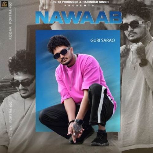 Nawaab Guri Sarao mp3 song free download, Nawaab Guri Sarao full album