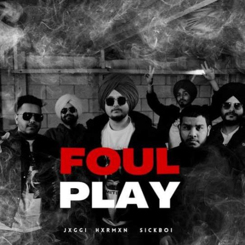 Foul Play Jxggi mp3 song free download, Foul Play Jxggi full album