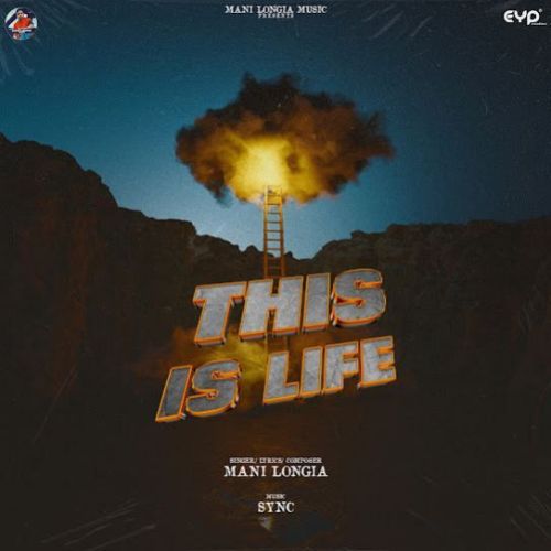 This Is Life Mani Longia mp3 song free download, This Is Life Mani Longia full album