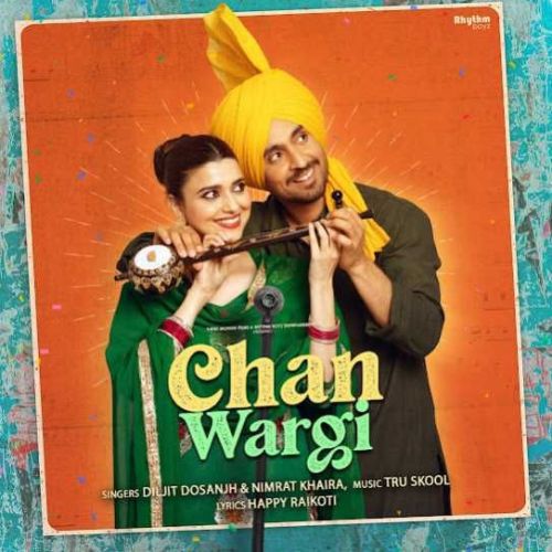 Chan Wargi Diljit Dosanjh, Nimrat Khaira mp3 song free download, Chan Wargi Diljit Dosanjh, Nimrat Khaira full album
