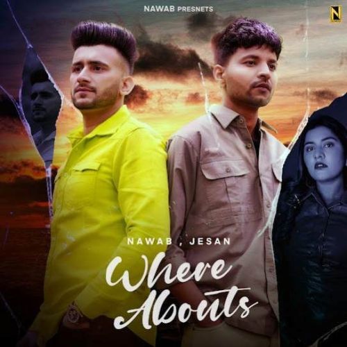 WHERE ABOUTS Nawab, Jesan mp3 song free download, WHERE ABOUTS Nawab, Jesan full album