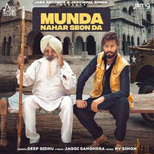 Munda Nahar Seon Da Deep Sidhu mp3 song free download, Munda Nahar Seon Da Deep Sidhu full album