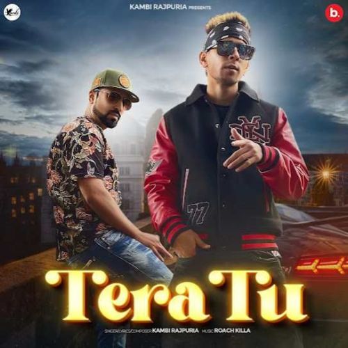 Tera Tu Kambi Rajpuria mp3 song free download, Tera Tu Kambi Rajpuria full album