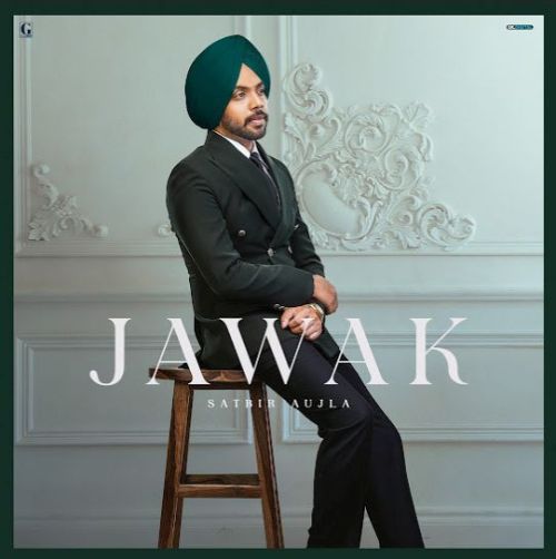 Jawak Satbir Aujla mp3 song free download, Jawak Satbir Aujla full album