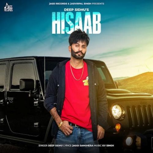 Hisaab Deep Sidhu mp3 song free download, Hisaab Deep Sidhu full album