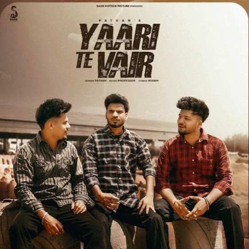 Yaari Te Vair Pathan mp3 song free download, Yaari Te Vair Pathan full album