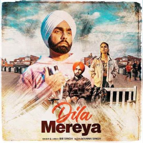 Dila Mereya Bir Singh mp3 song free download, Dila Mereya Bir Singh full album