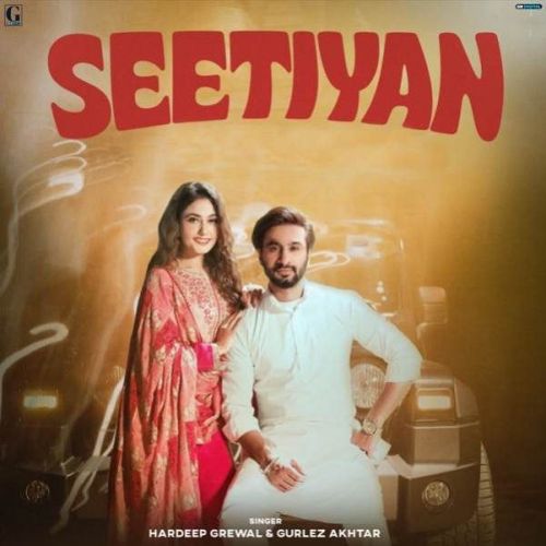 Seetiyan Hardeep Grewal mp3 song free download, Seetiyan Hardeep Grewal full album