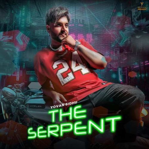 The Serpent Yovan Sidhu mp3 song free download, The Serpent Yovan Sidhu full album