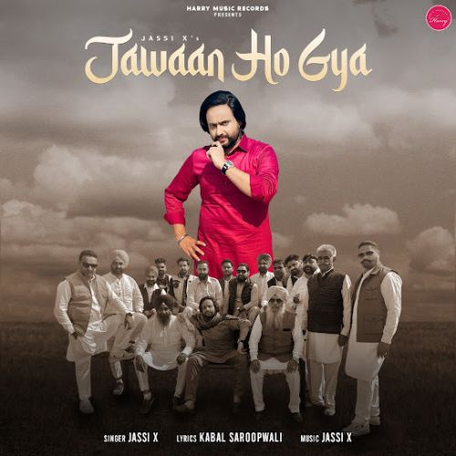 Jawaan Ho Gya Jassi X mp3 song free download, Jawaan Ho Gya Jassi X full album