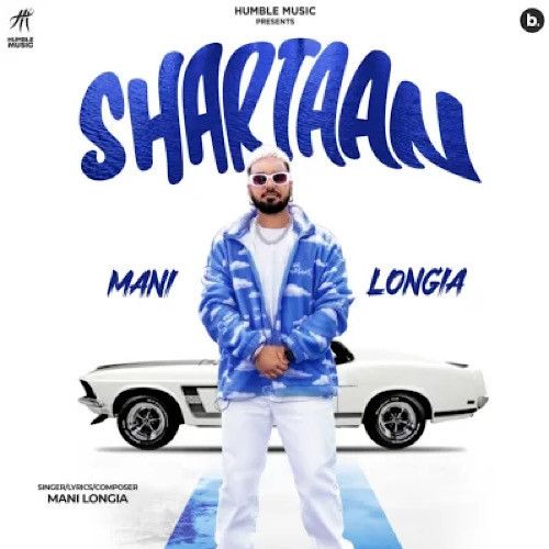 Shartaan Mani Longia mp3 song free download, Shartaan Mani Longia full album