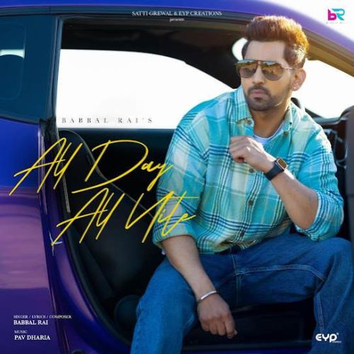 All Day All Nite Babbal Rai mp3 song free download, All Day All Nite Babbal Rai full album