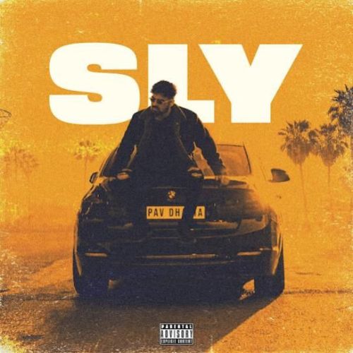 Sly Pav Dharia mp3 song free download, Sly Pav Dharia full album