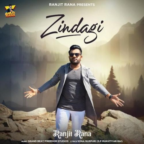 Zindagi Ranjit Rana mp3 song free download, Zindagi Ranjit Rana full album